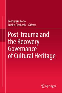 Produktbild: Post-trauma and the Recovery Governance of Cultural Heritage