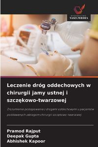 Produktbild: Leczenie dr&oacute;g oddechowych w chirurgii jamy ustnej i szcz&iquest;kowo-twarzowej