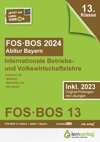 Produktbild: Abiturpr&uuml;fung FOS/BOS Bayern 2024 Internationale Betriebs- und Volkswirtschaftslehre 13. Klasse