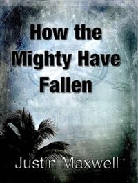 Produktbild: How the Mighty Have Fallen