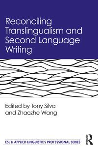 Produktbild: Reconciling Translingualism and Second Language Writing