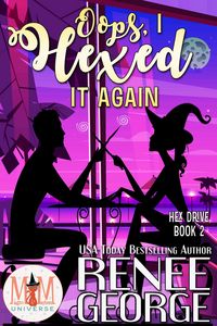 Produktbild: Oops, I Hexed It Again: Magic and Mayhem Universe (Hex Drive, #2)
