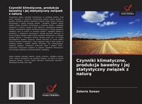 Produktbild: Czynniki klimatyczne, produkcja bawe&iquest;ny i jej statystyczny zwi&iquest;zek z natur&iquest;