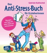 Produktbild: Das Anti-Stress-Buch f&uuml;r Erzieherinnen
