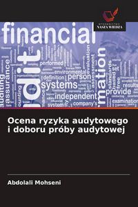 Produktbild: Ocena ryzyka audytowego i doboru pr&oacute;by audytowej