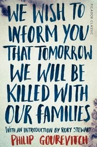 Produktbild: We Wish to Inform You That Tomorrow We Will Be Killed With Our Families