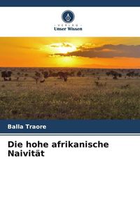 Produktbild: Die hohe afrikanische Naivit&auml;t