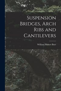 Produktbild: Suspension Bridges, Arch Ribs and Cantilevers