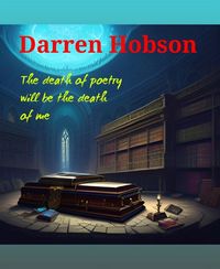 Produktbild: The Death Of Poetry Will Be The Death Of Me