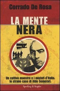 Produktbild: De Rosa, C: Mente nera. Un cattivo maestro e i misteri d'Ita
