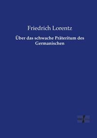 Produktbild: &Uuml;ber das schwache Pr&auml;teritum des Germanischen