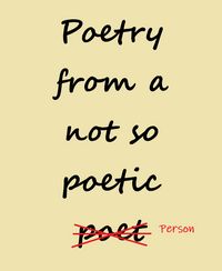 Produktbild: Poetry from a not so Poetic Person