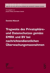 Produktbild: Tragweite des Privatsph&auml;re- und Datenschutzes gem&auml;ss EMRK und BV bei nachrichtendienstlichen &Uuml;berwachungsmassnahmen