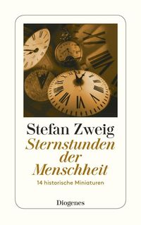 Bild vom Artikel Sternstunden der Menschheit vom Autor Stefan Zweig
