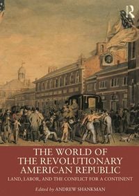 Produktbild: The World of the Revolutionary American Republic
