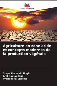 Produktbild: Agriculture en zone aride et concepts modernes de la production v&eacute;g&eacute;tale