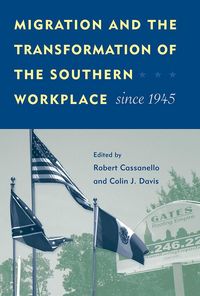 Produktbild: Migration and the Transformation of the Southern Workplace Since 1945
