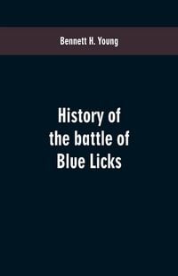 Produktbild: History of the battle of Blue Licks