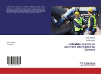 Produktbild: Industrial wastes in concrete alternative to Cement