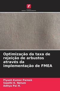 Produktbild: Optimiza&ccedil;&atilde;o da taxa de rejei&ccedil;&atilde;o de arbustos atrav&eacute;s da implementa&ccedil;&atilde;o de FMEA