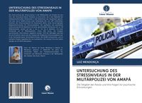 Produktbild: Untersuchung des Stressniveaus in der Milit&auml;rpolizei von Amap&aacute;
