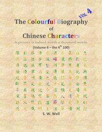 Produktbild: The Colourful Biography of Chinese Characters, Volume 4