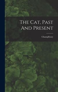 Produktbild: The Cat, Past And Present