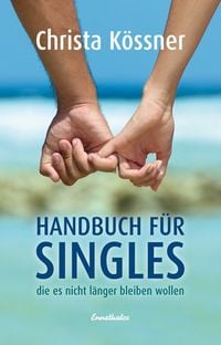 Produktbild: Handbuch f&uuml;r Singles die es nicht l&auml;nger bleiben wollen