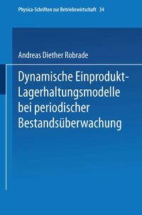Produktbild: Dynamische Einprodukt-Lagerhaltungsmodelle bei periodischer Bestands&uuml;berwachung