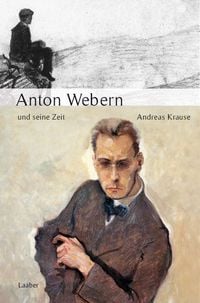 Produktbild: Anton Webern und seine Zeit