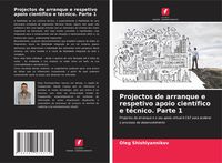 Produktbild: Projectos de arranque e respetivo apoio cient&iacute;fico e t&eacute;cnico. Parte 1