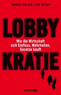 Bild vom Artikel Lobbykratie vom Autor Uwe Ritzer