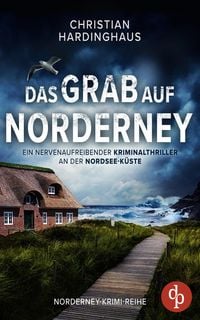 Produktbild: Das Grab auf Norderney | Ein nervenaufreibender Kriminalthriller an der Nordsee-Küste