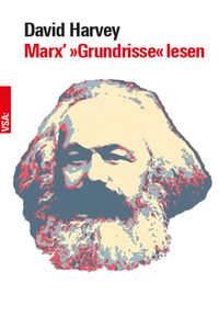 Bild vom Artikel Marx’ »Grundrisse« lesen vom Autor David Harvey