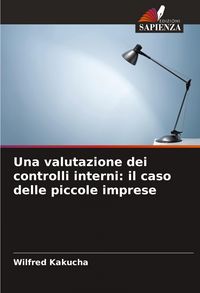 Produktbild: Una valutazione dei controlli interni: il caso delle piccole imprese