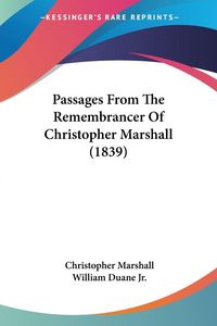 Produktbild: Passages From The Remembrancer Of Christopher Marshall (1839)