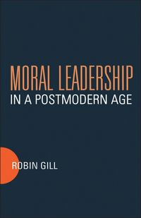 Produktbild: Moral Leadership in a Postmodern Age