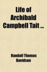 Produktbild: Life of Archibald Campbell Tait, Archbishop of Canterbury (Volume 1)