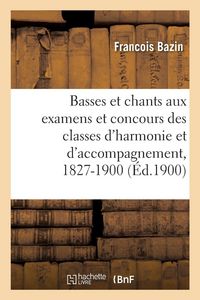 Produktbild: Basses et chants donn&eacute;s aux examens et concours des classes d'harmonie et d'accompagnement