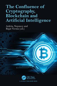 Produktbild: The Confluence of Cryptography, Blockchain and Artificial Intelligence