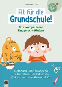 Produktbild: Fit f&uuml;r die Grundschule! Basiskompetenzen kindgerecht f&ouml;rdern