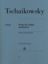 Bild vom Artikel Tschaikowsky, Peter Iljitsch - Werke für Violine und Klavier vom Autor 