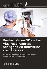 Produktbild: Evaluaci&oacute;n en 3D de las v&iacute;as respiratorias far&iacute;ngeas en individuos con diversas