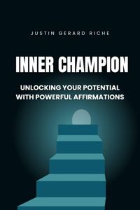 Produktbild: Inner Champion: Unlocking Your Potential with Powerful Affirmations