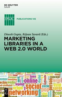 Produktbild: Marketing Libraries in a Web 2.0 World