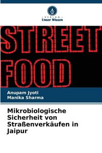 Produktbild: Mikrobiologische Sicherheit von Stra&szlig;enverk&auml;ufen in Jaipur