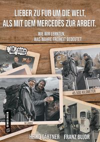 Produktbild: Lieber zu Fu&szlig; um die Welt als mit dem Mercedes zur Arbeit