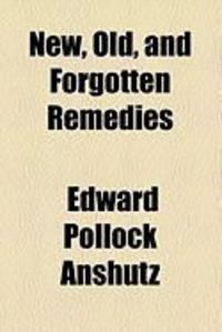 Produktbild: New, Old, and Forgotten Remedies