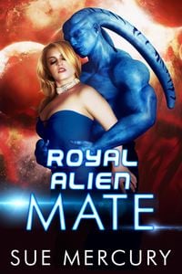 Produktbild: Royal Alien Mate (Savage Martians, #1)