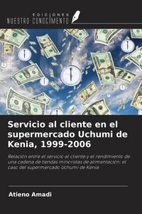 Produktbild: Servicio al cliente en el supermercado Uchumi de Kenia, 1999-2006